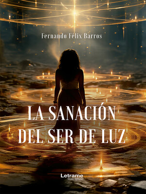 cover image of La sanación del ser de luz